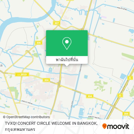 TVXQ! CONCERT CIRCLE WELCOME IN BANGKOK แผนที่