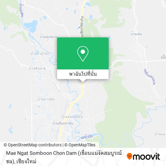 Mae Ngat Somboon Chon Dam (เขื่อนแม่งัดสมบูรณ์ชล) แผนที่