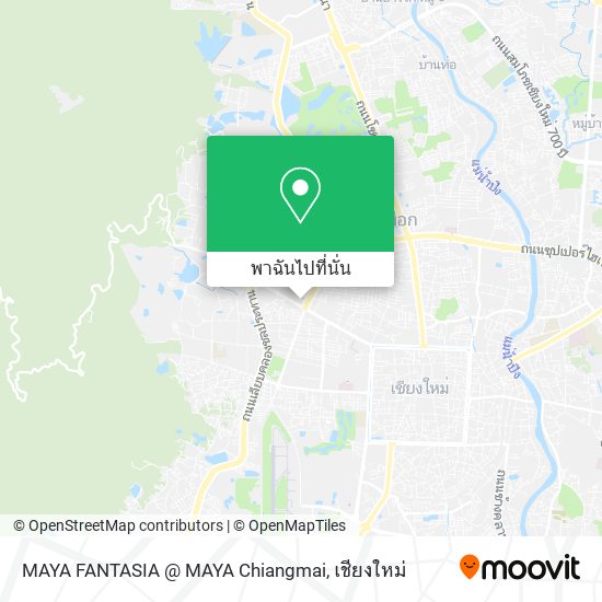 MAYA FANTASIA @ MAYA Chiangmai แผนที่