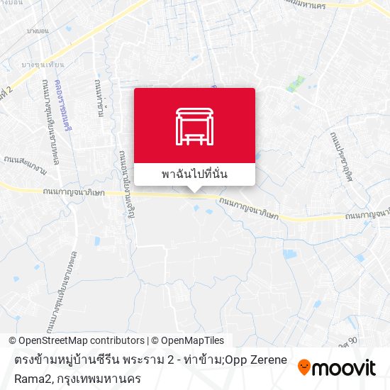 ตรงข้ามหมู่บ้านซีรีน พระราม 2 - ท่าข้าม;Opp Zerene Rama2 แผนที่