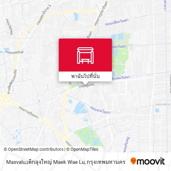 Maxvalu,เต็กลุงใหญ่ Maek Wae Lu แผนที่