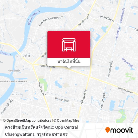 ตรงข้ามเซ็นทรัลแจ้งวัฒนะ Opp Central Chaengwattana แผนที่