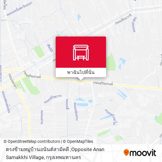 ตรงข้ามหมู่บ้านอนันต์สามัคคี ;Opposite Anan Samakkhi Village แผนที่