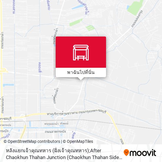 หลังแยกเจ้าคุณทหาร (ฝั่งเจ้าคุณทหาร);After Chaokhun Thahan Junction (Chaokhun Thahan Side) แผนที่