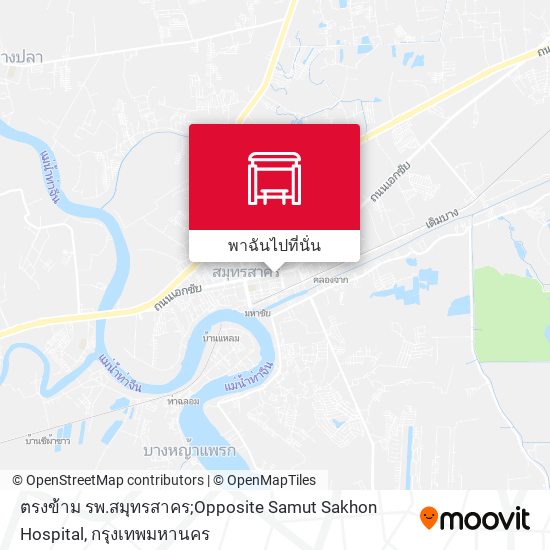 ตรงข้าม รพ.สมุทรสาคร;Opposite Samut Sakhon Hospital แผนที่