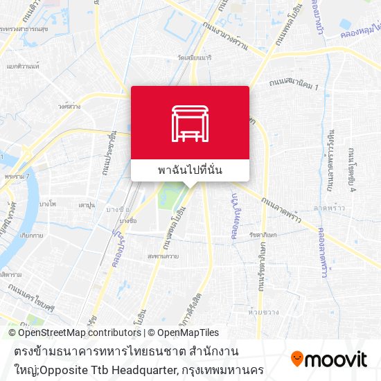 ตรงข้ามธนาคารทหารไทยธนชาต สำนักงานใหญ่;Opposite Ttb Headquarter แผนที่