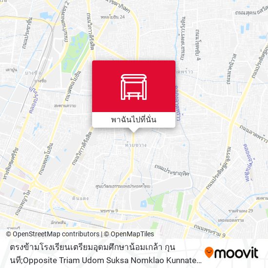 ตรงข้ามโรงเรียนเตรียมอุดมศึกษาน้อมเกล้า กุนนที;Opposite Triam Udom Suksa Nomklao Kunnatee School แผนที่