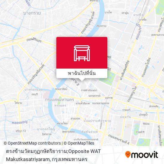 ตรงข้ามวัดมกุฏกษัตริยาราม;Opposite WAT Makutkasatriyaram แผนที่