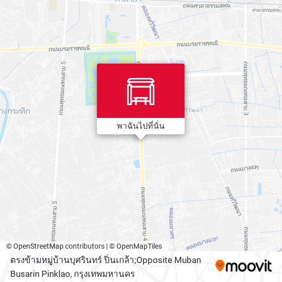 ตรงข้ามหมู่บ้านบุศรินทร์ ปิ่นเกล้า;Opposite Muban Busarin Pinklao แผนที่