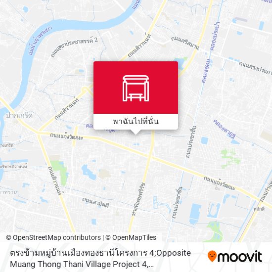 ตรงข้ามหมู่บ้านเมืองทองธานีโครงการ 4;Opposite Muang Thong Thani Village Project 4 แผนที่