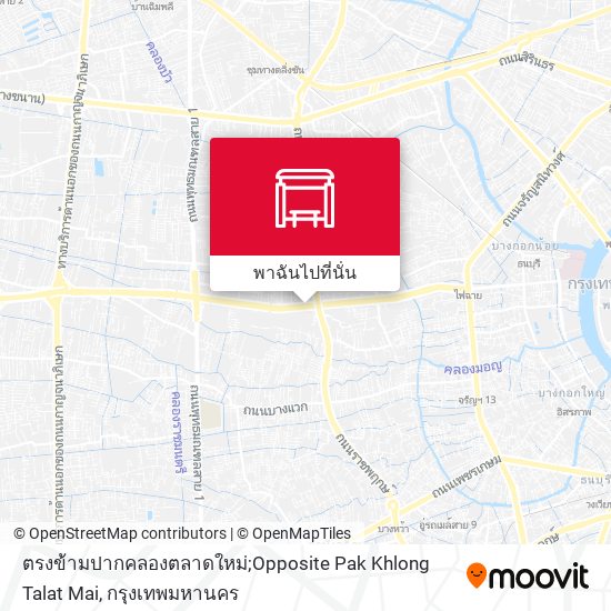 ตรงข้ามปากคลองตลาดใหม่;Opposite Pak Khlong Talat Mai แผนที่
