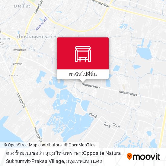 ตรงข้ามเนเชอร่า สุขุมวิท-แพรกษา;Opposite Natura Sukhumvit-Praksa Village แผนที่