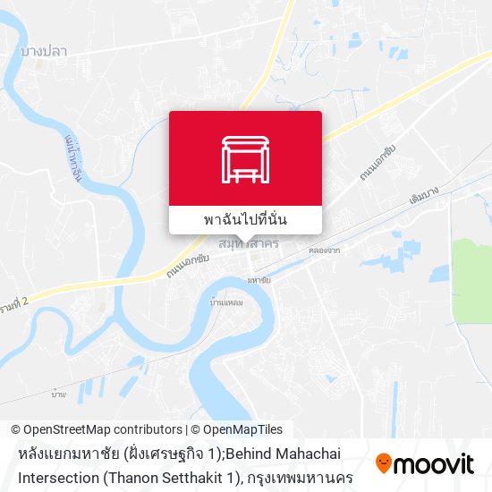 หลังแยกมหาชัย (ฝั่งเศรษฐกิจ 1);Behind Mahachai Intersection (Thanon Setthakit 1) แผนที่