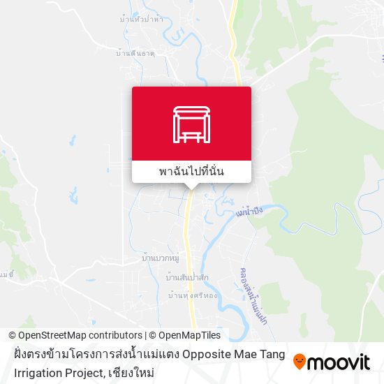 ฝั่งตรงข้ามโครงการส่งน้ำแม่แตง Opposite Mae Tang Irrigation Project แผนที่