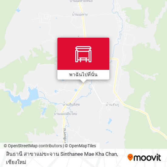 สินธานี สาขาแม่ขะจาน Sinthanee Mae Kha Chan แผนที่