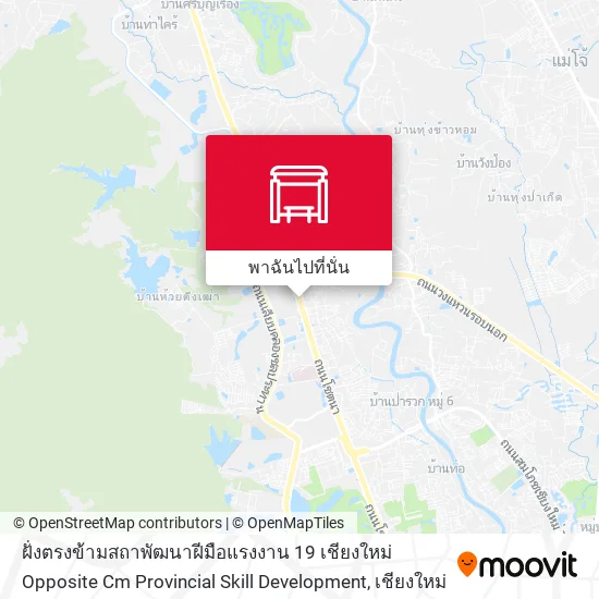 ฝั่งตรงข้ามสถาพัฒนาฝีมือแรงงาน 19 เชียงใหม่ Opposite Cm Provincial Skill Development แผนที่