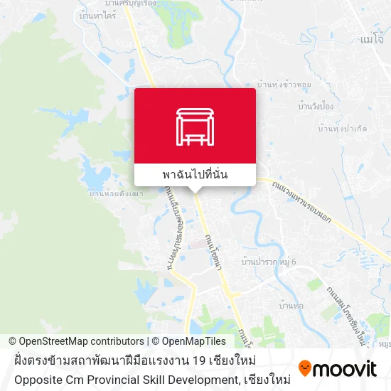 ฝั่งตรงข้ามสถาพัฒนาฝีมือแรงงาน 19 เชียงใหม่ Opposite Cm Provincial Skill Development แผนที่
