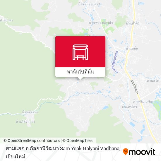 สามแยก อ.กัลยานิวัฒนา Sam Yeak Galyani Vadhana แผนที่