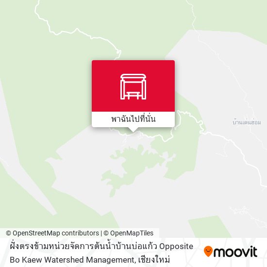 ฝั่งตรงข้ามหน่วยจัดการต้นน้ำบ้านบ่อแก้ว Opposite Bo Kaew Watershed Management แผนที่