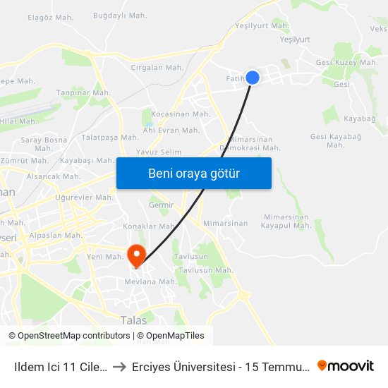 Ildem Ici 11 Cilem Apt. to Erciyes Üniversitesi - 15 Temmuz Yerleşkesi map