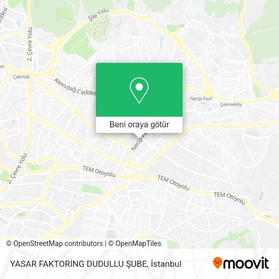 YASAR FAKTORİNG DUDULLU ŞUBE harita