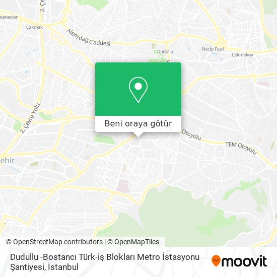 Dudullu -Bostancı  Türk-iş Blokları Metro İstasyonu Şantiyesi harita