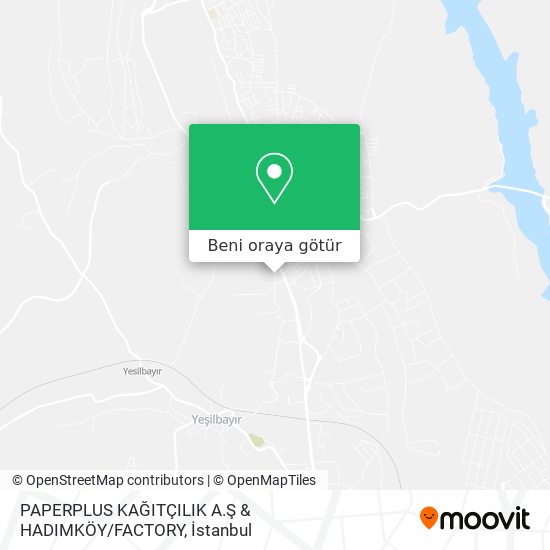 PAPERPLUS KAĞITÇILIK A.Ş & HADIMKÖY / FACTORY harita