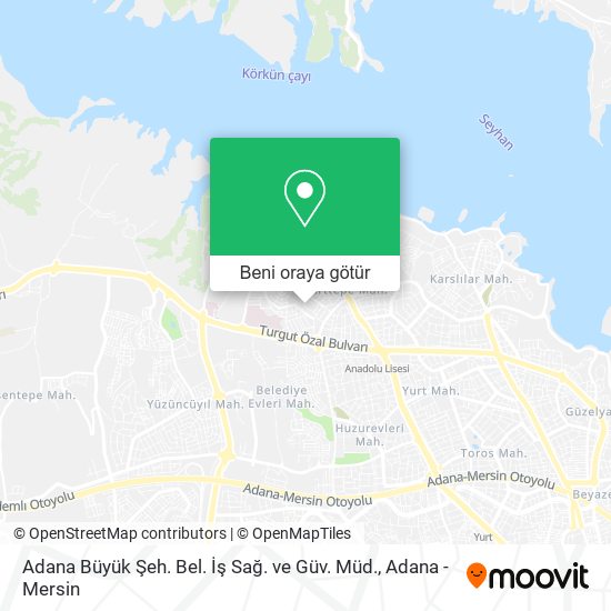 Adana Büyük Şeh. Bel. İş Sağ. ve Güv. Müd. harita