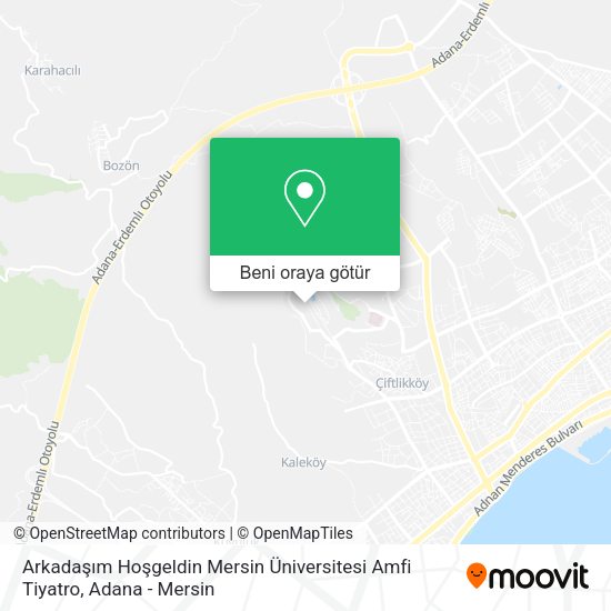 Arkadaşım Hoşgeldin Mersin Üniversitesi Amfi Tiyatro harita