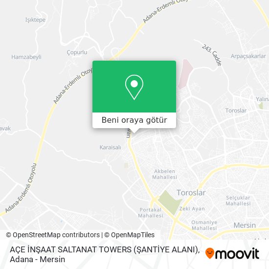 AÇE İNŞAAT SALTANAT TOWERS (ŞANTİYE ALANI) harita