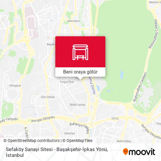 Sefaköy Sanayi Sitesi - Başakşehir-İpkas Yönü harita