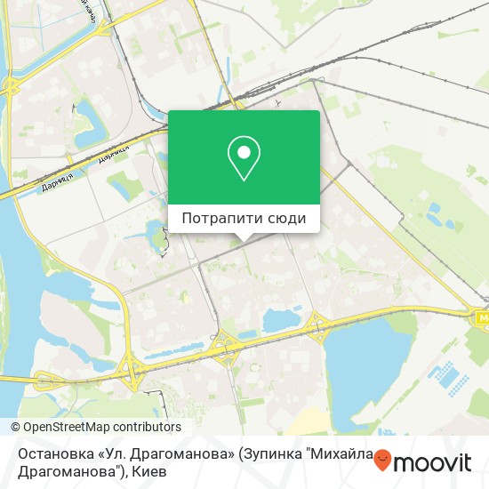 Карта Остановка «Ул. Драгоманова» (Зупинка "Михайла Драгоманова")
