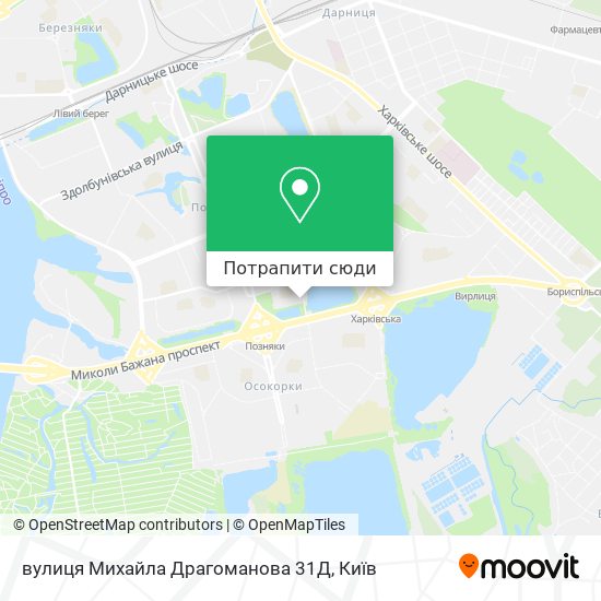 Карта вулиця Михайла Драгоманова 31Д