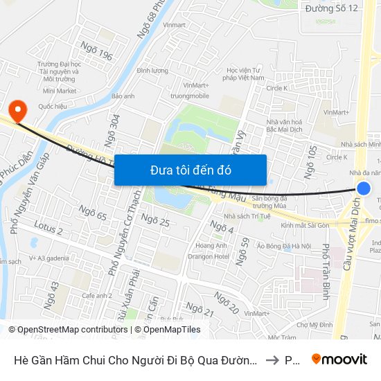 Hè Gần Hầm Chui Cho Người Đi Bộ Qua Đường Khu Vực Cầu Mai Dịch (Trước Cổng Trường Đhnn 70m) to Phú Diễn map