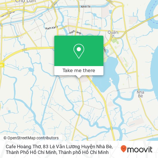 Bản đồ Cafe Hoàng Thơ, 83 Lê Văn Lương Huyện Nhà Bè, Thành Phố Hồ Chí Minh