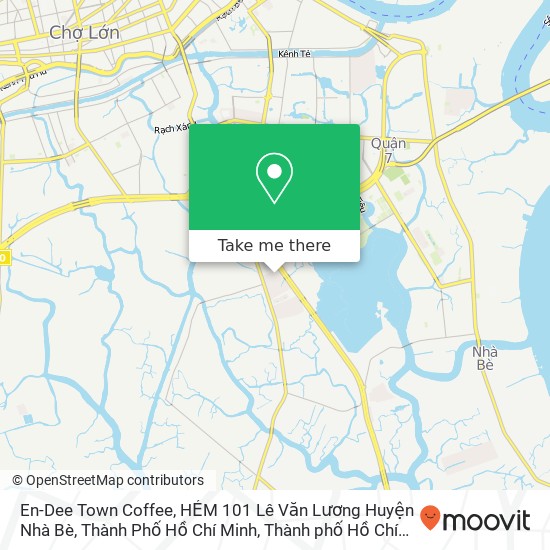 Bản đồ En-Dee Town Coffee, HẺM 101 Lê Văn Lương Huyện Nhà Bè, Thành Phố Hồ Chí Minh