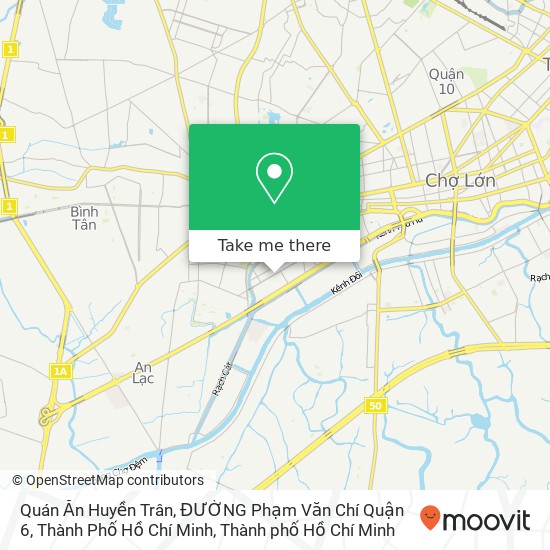 Bản đồ Quán Ăn Huyền Trân, ĐƯỜNG Phạm Văn Chí Quận 6, Thành Phố Hồ Chí Minh