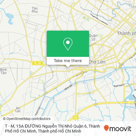 Bản đồ T - M, 15A ĐƯỜNG Nguyễn Thị Nhỏ Quận 6, Thành Phố Hồ Chí Minh