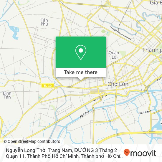 Bản đồ Nguyễn Long Thời Trang Nam, ĐƯỜNG 3 Tháng 2 Quận 11, Thành Phố Hồ Chí Minh