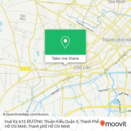 Bản đồ Huê Ký, 61E ĐƯỜNG Thuận Kiều Quận 5, Thành Phố Hồ Chí Minh