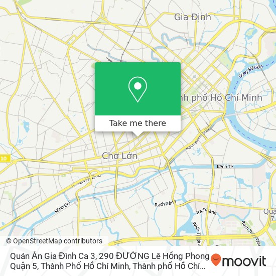 Bản đồ Quán Ăn Gia Đình Ca 3, 290 ĐƯỜNG Lê Hồng Phong Quận 5, Thành Phố Hồ Chí Minh