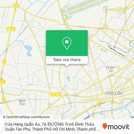 Bản đồ Cửa Hàng Quần Áo, 76 ĐƯỜNG Trịnh Đình Thảo Quận Tân Phú, Thành Phố Hồ Chí Minh
