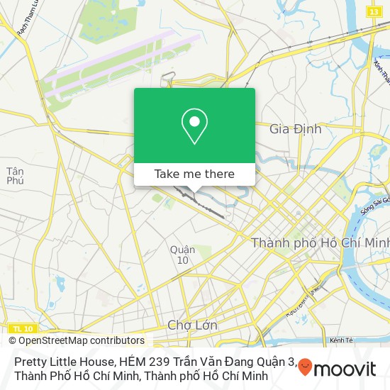 Bản đồ Pretty Little House, HẺM 239 Trần Văn Đang Quận 3, Thành Phố Hồ Chí Minh