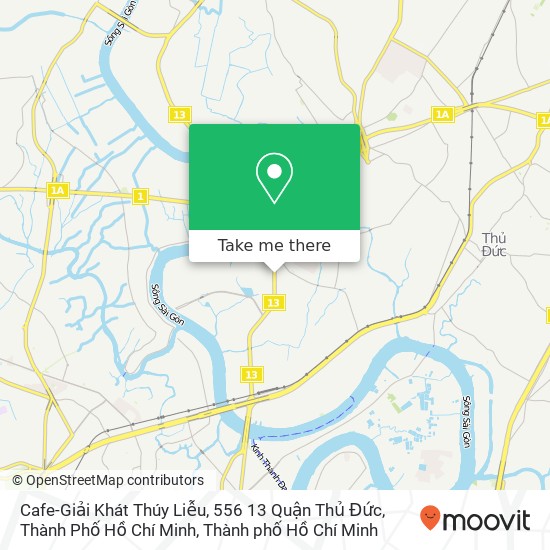 Bản đồ Cafe-Giải Khát Thúy Liễu, 556 13 Quận Thủ Đức, Thành Phố Hồ Chí Minh
