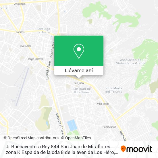 Mapa de Jr  Buenaventura Rey 844 San Juan de Miraflores  zona K  Espalda de la cda 8 de la avenida Los Héro