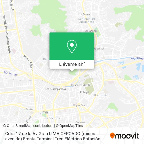 Mapa de Cdra  17 de la Av  Grau LIMA CERCADO (misma avenida)  Frente Terminal Tren Eléctrico Estación Grau