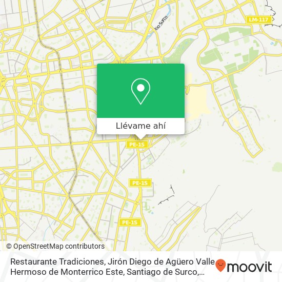Mapa de Restaurante Tradiciones, Jirón Diego de Agüero Valle Hermoso de Monterrico Este, Santiago de Surco, 15023