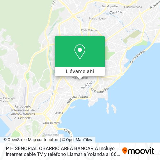 Mapa de P H  SEÑORIAL OBARRIO AREA BANCARIA  Incluye internet  cable TV y teléfono  Llamar a Yolanda al 661