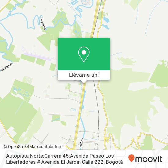 Mapa de Autopista Norte;Carrera 45;Avenida Paseo Los Libertadores # Avenida El Jardin Calle 222