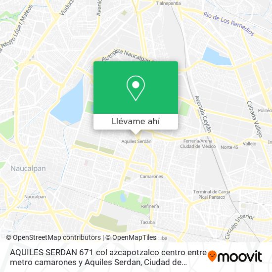 Mapa de AQUILES SERDAN 671  col  azcapotzalco centro entre  metro camarones y Aquiles Serdan